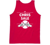 Chris Sale We Trust Boston Baseball Fan T Shirt