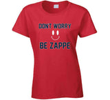 Don't Worry Be Zappe Bailey Zappe New England Football Fan T Shirt