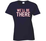 Bill Belichick We Will Be There Football Fan T Shirt