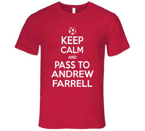 Andrew Farrell Keep Calm Pass To New England Soccer T Shirt