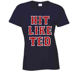 Hit Like Ted Boston Baseball Ted Williams Sports Fan T Shirt