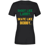Shoot Like Larry Skate Like Bobby Boston T Shirt