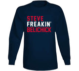 Steve Belichick Freakin New England Football Fan T Shirt