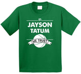 Jayson Tatum We Trust Boston Basketball Fan T Shirt