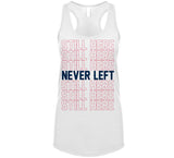 Still Here Never Left New England Football Fan T Shirt