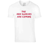 The Red Sleeves Are Coming New England Defense Football Fan v4 T Shirt