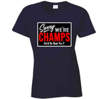 Sorry We Are Champs Be Back For 7 New Football Fan V2 T Shirt