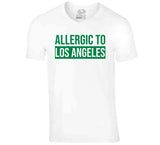 Allergic To Los Angeles Boston Basketball Fan T Shirt