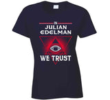 Julian Edelman We Trust New England Football Fan T Shirt