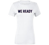 We Ready Playoff Run New England Football Fan T Shirt
