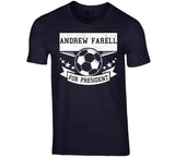 Andrew Farrell For President New England Soccer T Shirt