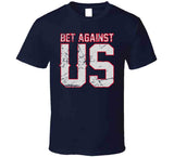 Bet Against Us New England Football Fan T Shirt