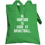 Al Horford Is Good at Basketball Boston Fan  T Shirt