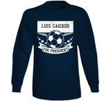 Luis Caicedo For President New England Soccer T Shirt