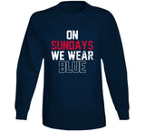 On Sundays We Wear Blue New England Football Fan Distressed T Shirt