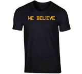 We Believe Boston Hockey Fan T Shirt