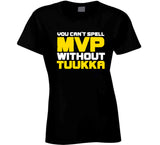You Can't Spell MVP without Tuukka Rask Boston Hockey Fan T Shirt