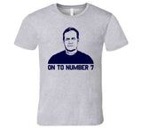 Bill Belichick On to Number 7 New England Football Fan T Shirt