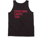 Ted Williams Legend Everyone Loves Ted Boston Baseball Fan T Shirt