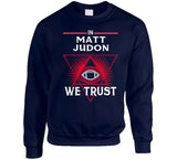 Matt Judon We Trust New England Football Fan T Shirt