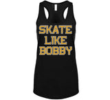 Skate Like Bobby Boston Hockey Fan T Shirt