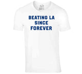 Beating La Since Forever New England Football Fan T Shirt