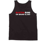 Boston Runs On Grand Slams Boston Baseball Fan T Shirt