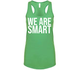 We are smart Marcus Smart Boston Basketball Fan T Shirt
