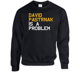 David Pastrnak Is A Problem Boston Hockey Fan T Shirt