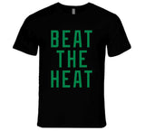 Beat The Heat Boston Basketball Fan V4 T Shirt