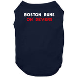 Boston Runs On Devers Boston Baseball Fan T Shirt