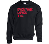 Ted Williams Legend Everyone Loves Ted Boston Baseball Fan T Shirt
