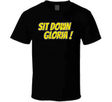 Sit Down Gloria Boston Hockey Fan T Shirt