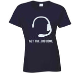 Get The Job Done Headset New England Football Fan T Shirt