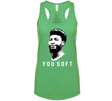 Marcus Smart You Soft Boston Basketball Fan v2 T Shirt