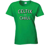 Celtix And Chill Parody Funny Basketball Fan T Shirt