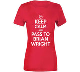 Brian Wright Keep Calm Pass To New England Soccer T Shirt