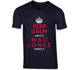 Mac Jones Keep Calm New England Football Fan T Shirt