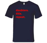 Doubters Title Repeat Champions New England Football Fan T Shirt