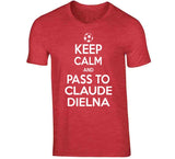 Claude Dielna Keep Calm Pass To New England Soccer T Shirt