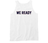 We Ready Playoff Run New England Football Fan T Shirt