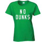 No Dunks Boston Basketball Fan V5 T Shirt