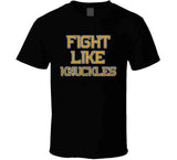 Fight Like Knuckles Chris Nilan Boston Hockey Fan T Shirt