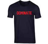 Dominate On 3 New England Fan T Shirt