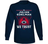 Julian Edelman We Trust New England Football Fan T Shirt
