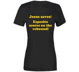 Jesus Saves Esposito Scores On The Rebound Boston Hockey Fan T Shirt
