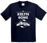 Kelyn Rowe We Trust New England Soccer T Shirt