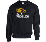 David Krejci Is A Problem Boston Hockey Fan T Shirt