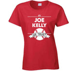 Joe Kelly We Trust Boston Baseball Fan T Shirt