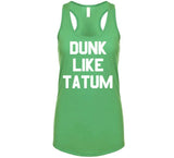 Dunk Like Tatum Boston Basketball Sports Fan T Shirt